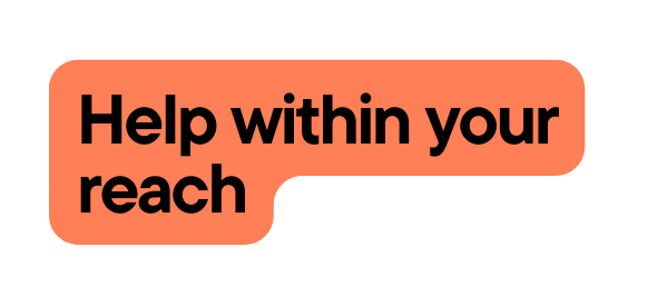 Help within your reach